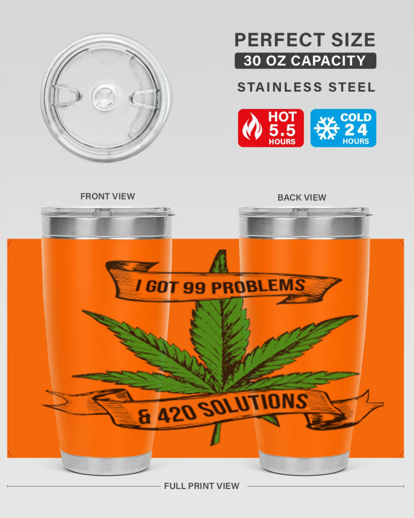 I Got Problems 420 Solutions 139#- marijuana- Tumbler