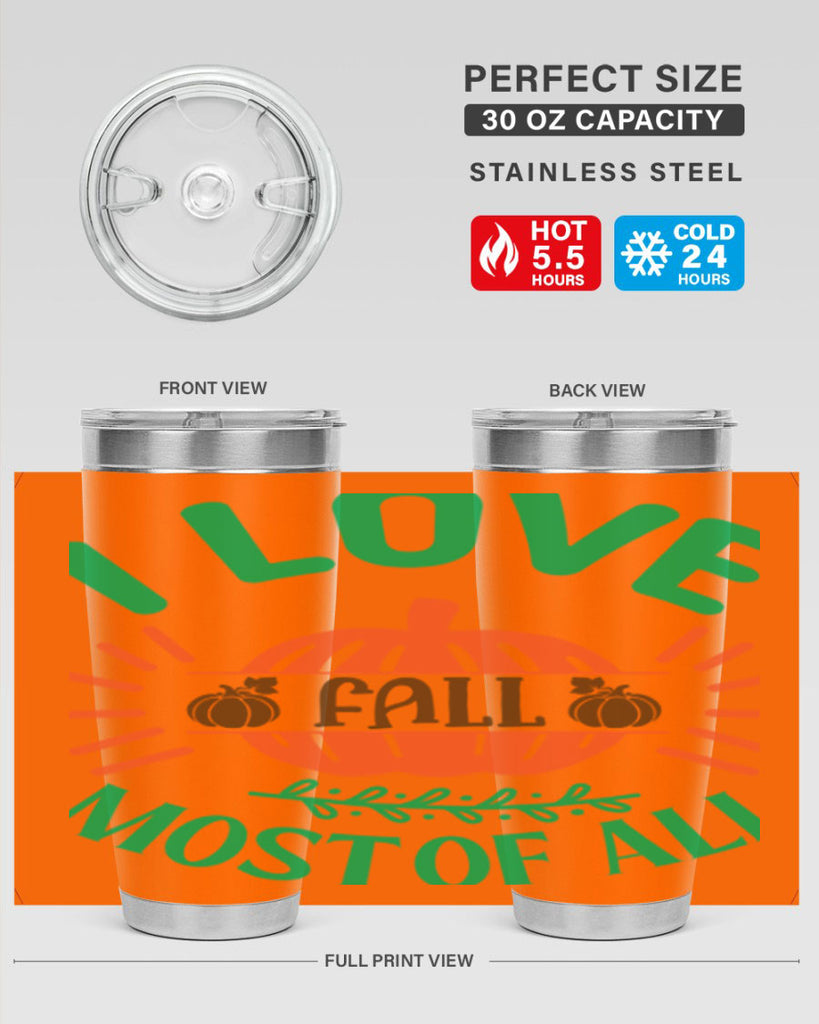 I Love Fall Most Of All 336#- fall- Tumbler