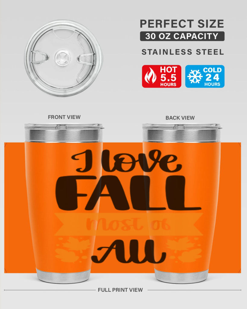 I Love Fall Most Of All 498#- fall- Tumbler
