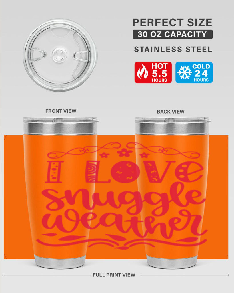 I Love Snuggle Weather 338#- fall- Tumbler