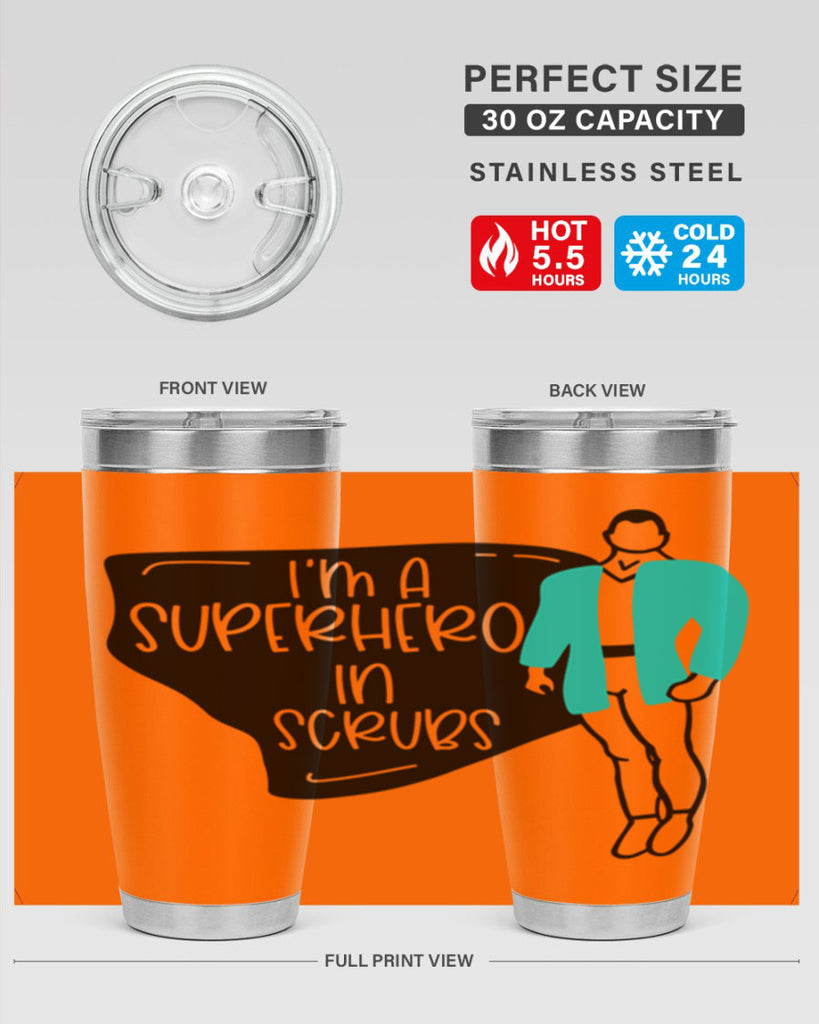 Im A Superhero In Scrubs Style Style 152#- nurse- tumbler