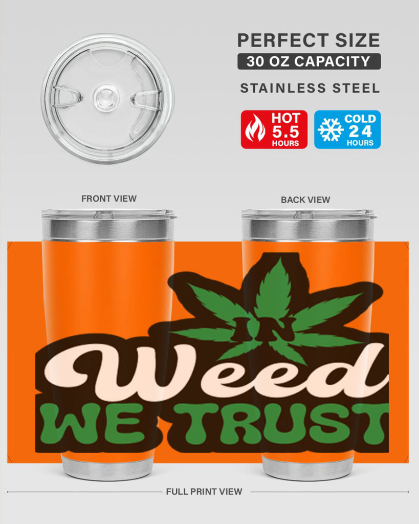 In weed we trust 148#- marijuana- Tumbler