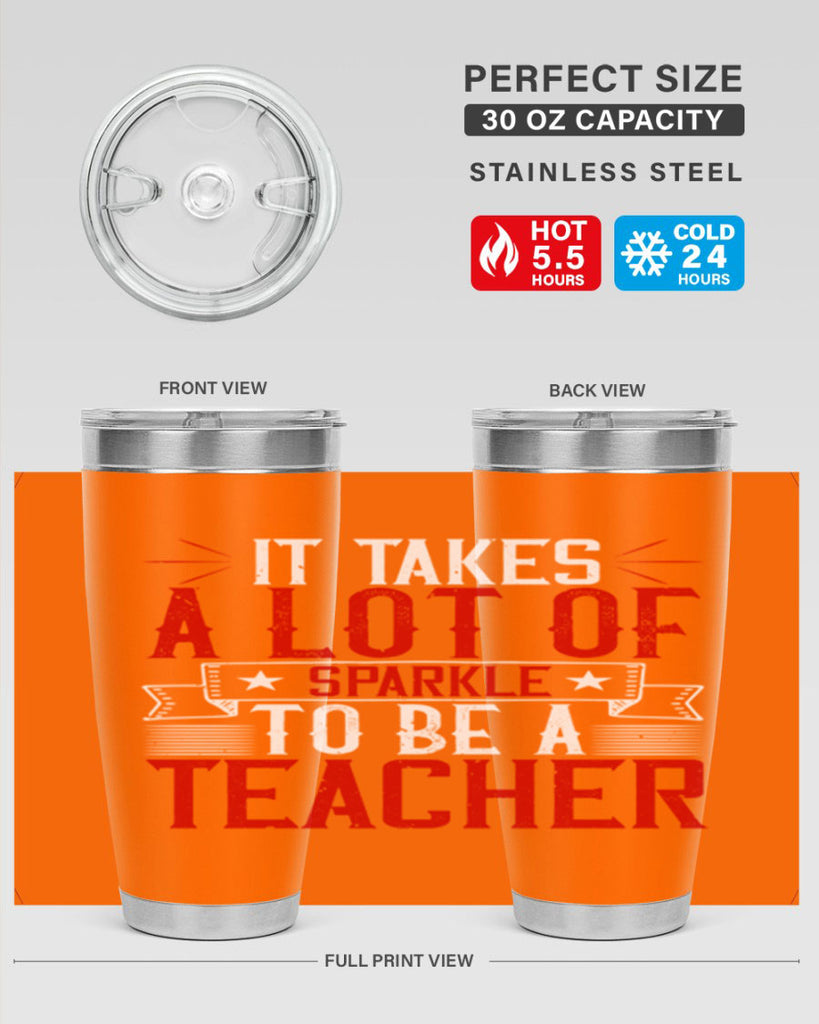 It Takes A Lot Of Sparkle To Be A Teacher Style 97#- teacher- tumbler
