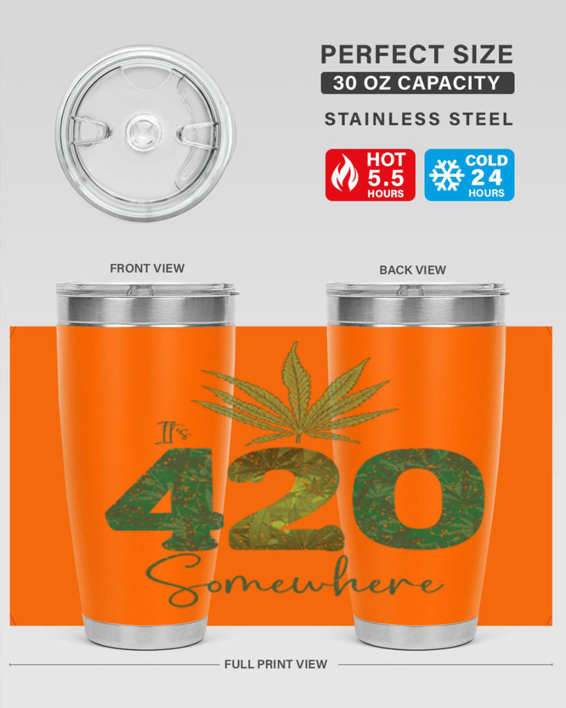 Its 420 Somewhere Sublimation 159#- marijuana- Tumbler