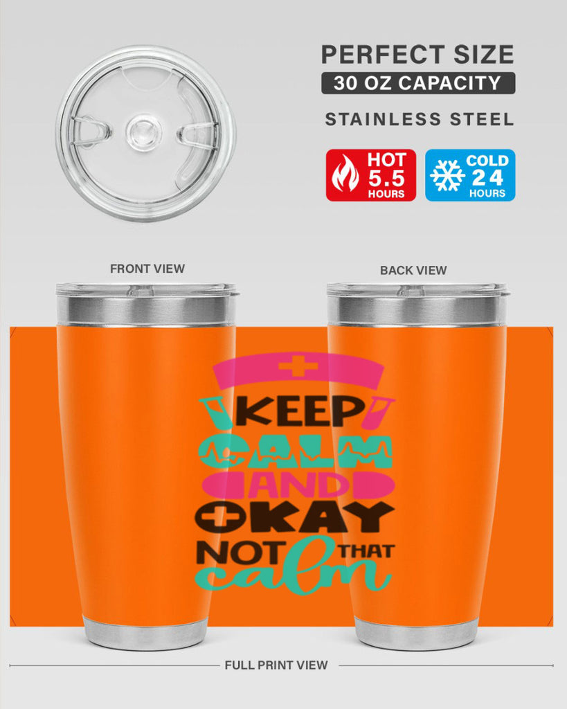 Keep Calm And Okay Not That Calm Style Style 148#- nurse- tumbler