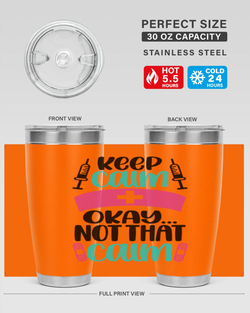 Keep Calm Okay Not Style Style 145#- nurse- tumbler