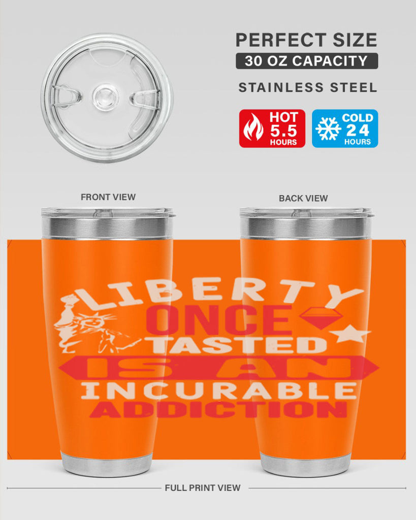 Liberty once tasted is an incurable Style 36#- Fourt Of July- Tumbler