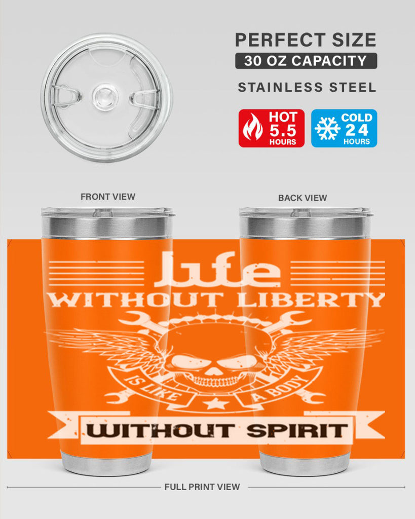 Life without liberty is like a body without spirit Style 132#- Fourt Of July- Tumbler