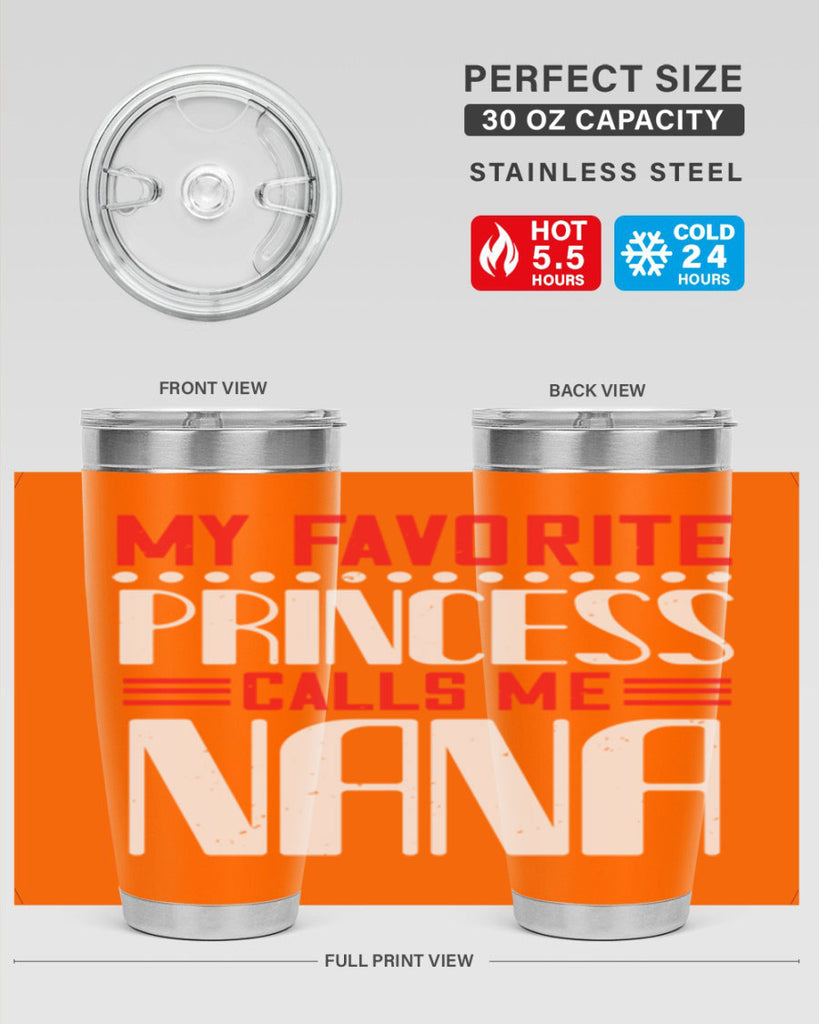 MY FAVORITE PRINCESS CALLME NANA 103#- grandma - nana- Tumbler