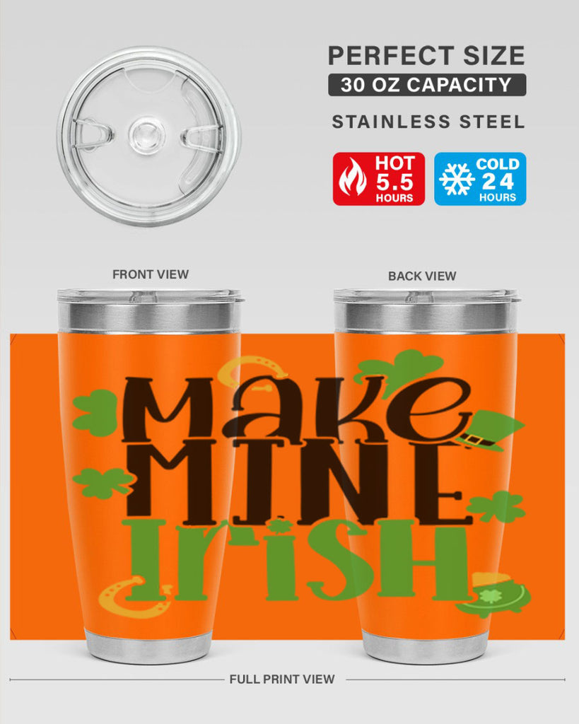 Make Mine Irish Style 49#- St Patricks Day- Tumbler