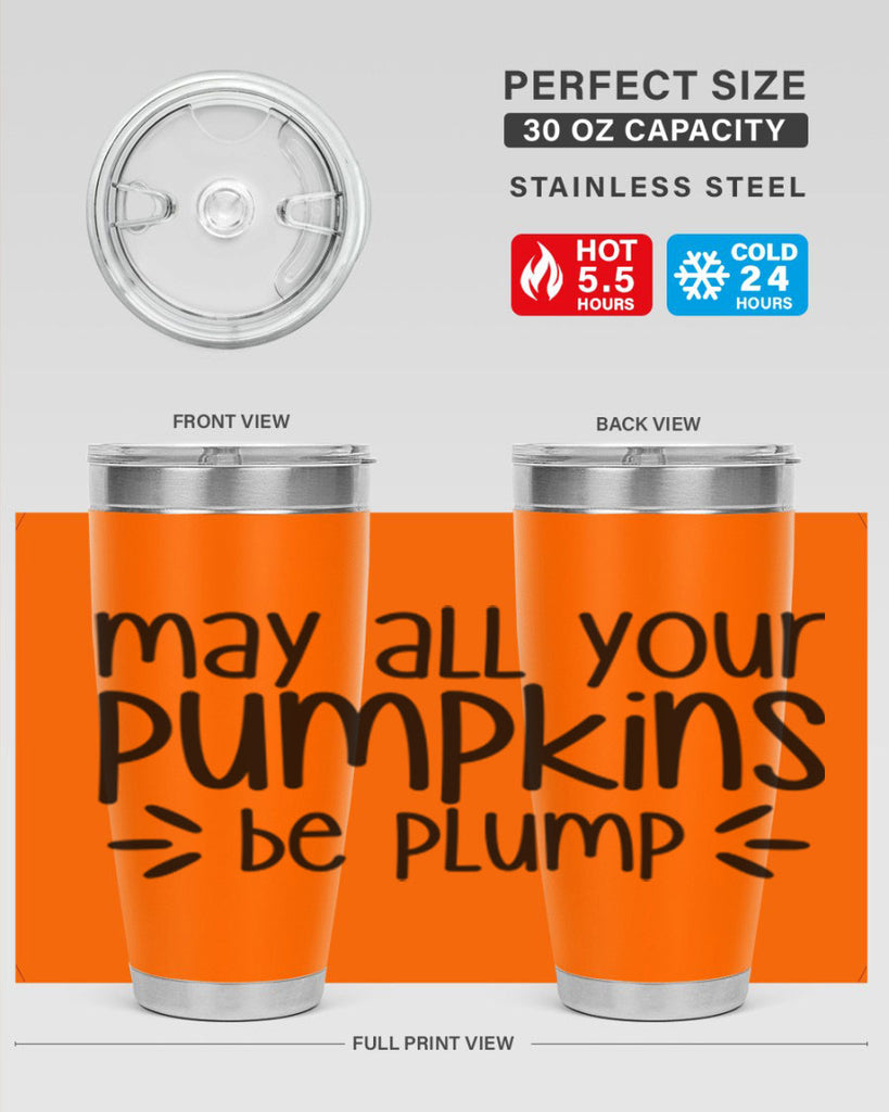 May All Your Pumpkins Be Plump 422#- fall- Tumbler