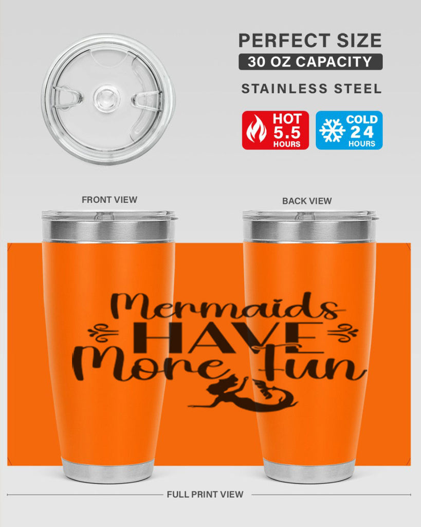 Mermaids Have More Fun 468#- mermaid- Tumbler