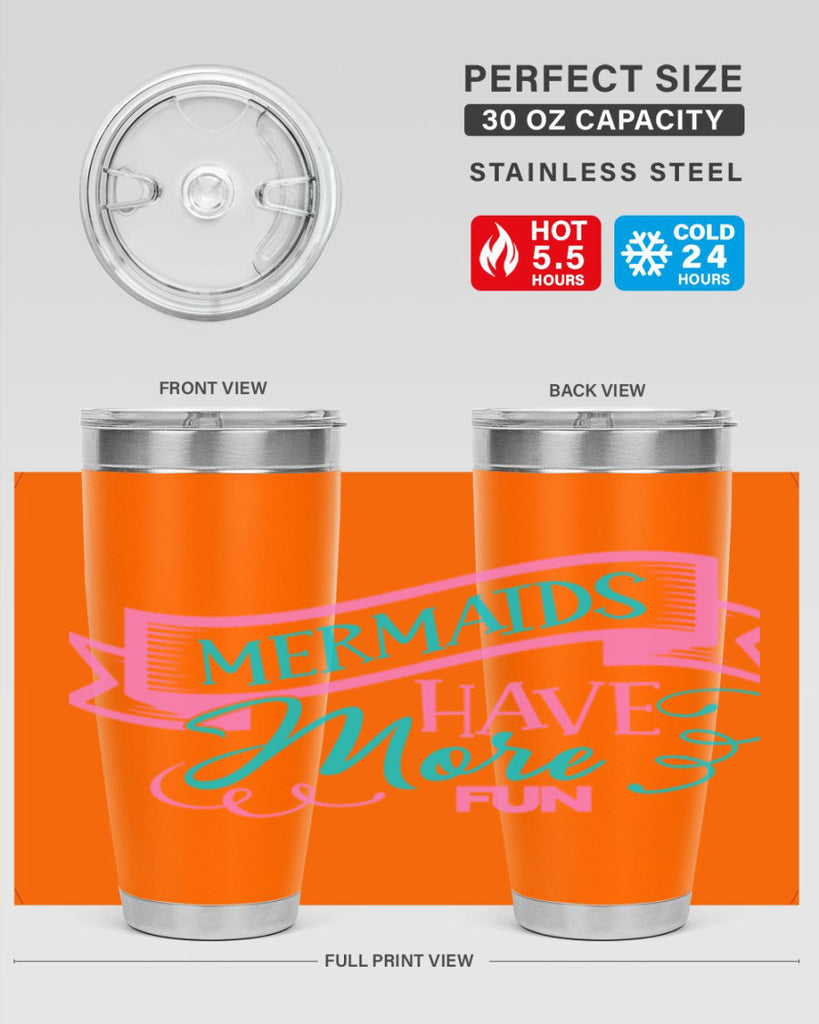 Mermaids Have More Fun 470#- mermaid- Tumbler
