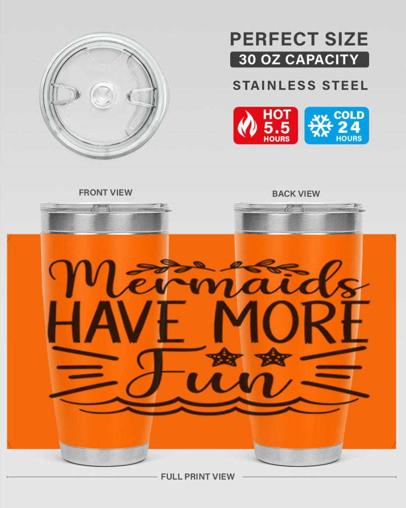 Mermaids Have More Fun 489#- mermaid- Tumbler