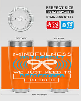 Mindfulness isn t difficult we just need to remember to do it Style 35#- self awareness- Tumbler