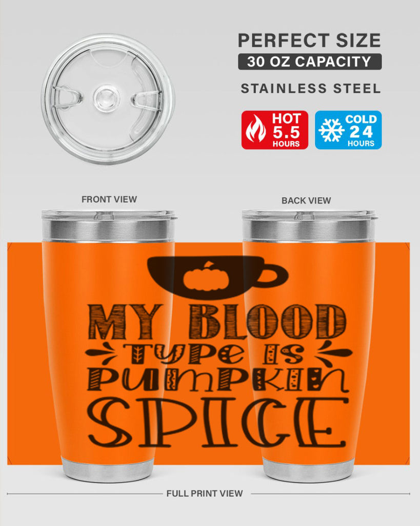 My Blood Type Is Pumpkin Spice 434#- fall- Tumbler