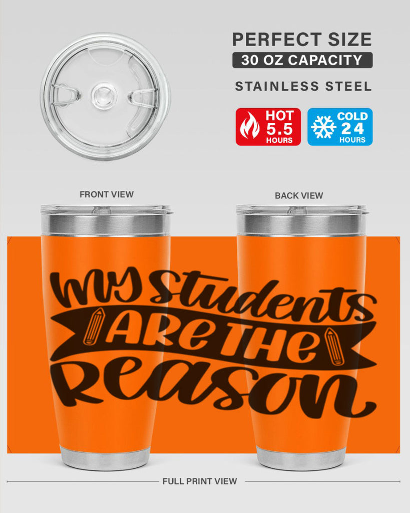 My Students Are The Reason Style 63#- teacher- tumbler