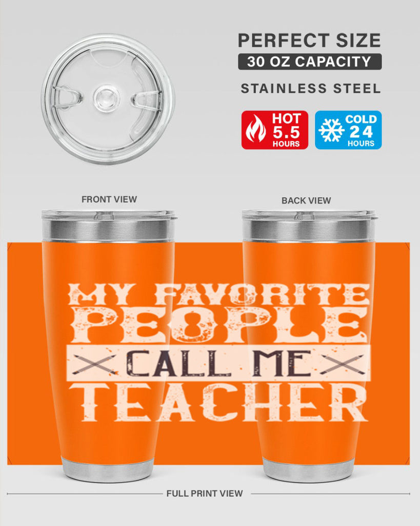 My favorite people call me Teacher Style 93#- teacher- tumbler