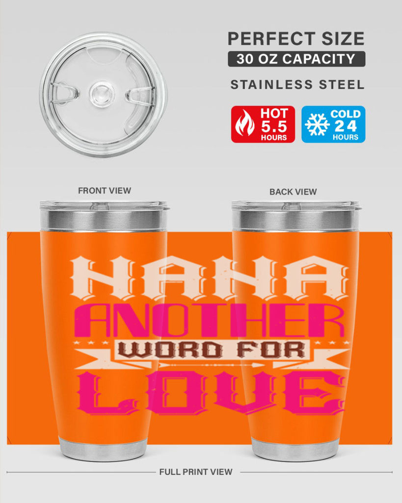 NANA ANOTHER WORD FOR LOVE 102#- grandma - nana- Tumbler