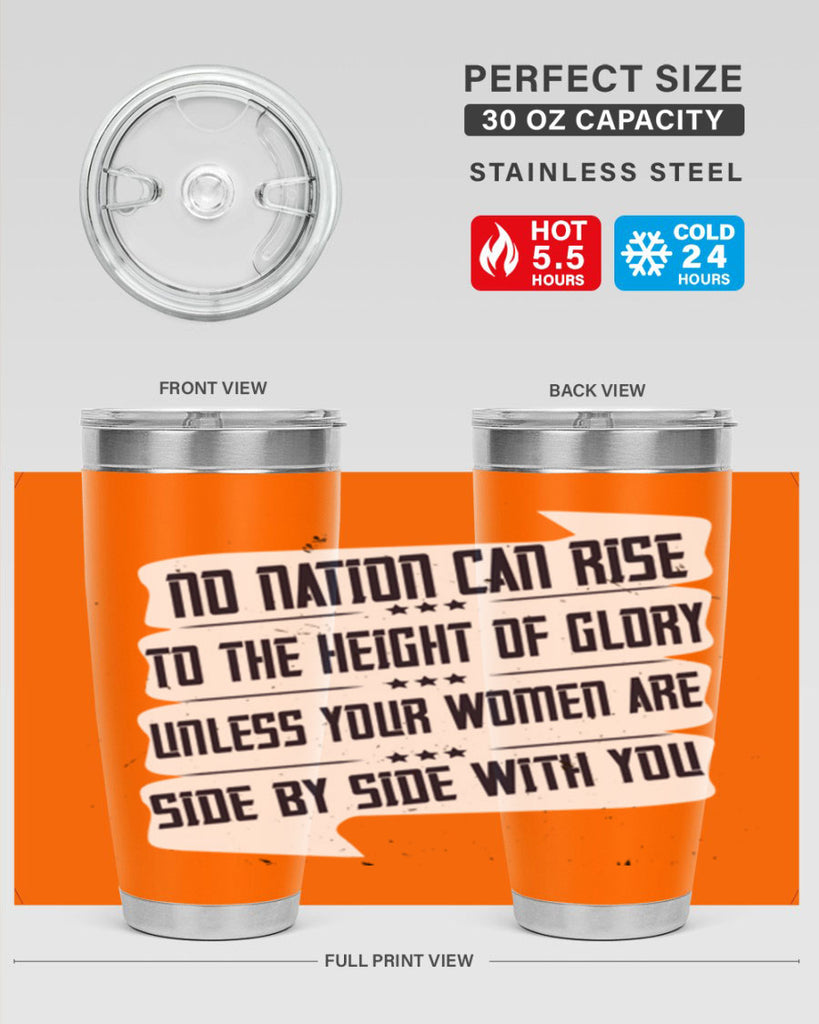 No nation can rise to the height of glory unless your women are side by side with you Style 47#- womens day- Tumbler