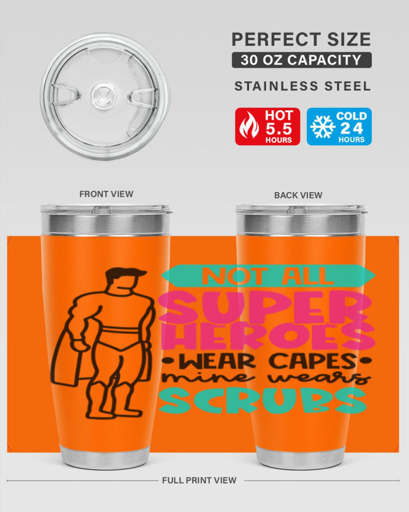 Not All Super Heroes Wear Capes Mine Wears Scrubs Style Style 125#- nurse- tumbler