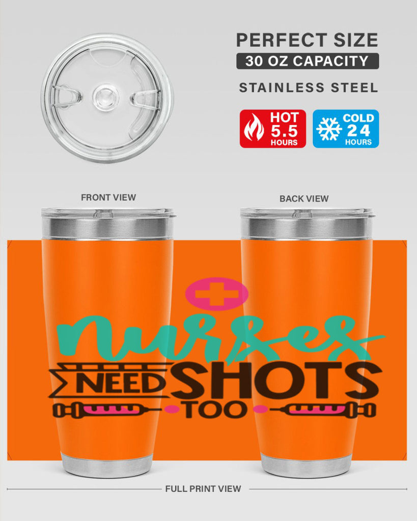 Nurses Need Shoot Too Style Style 82#- nurse- tumbler