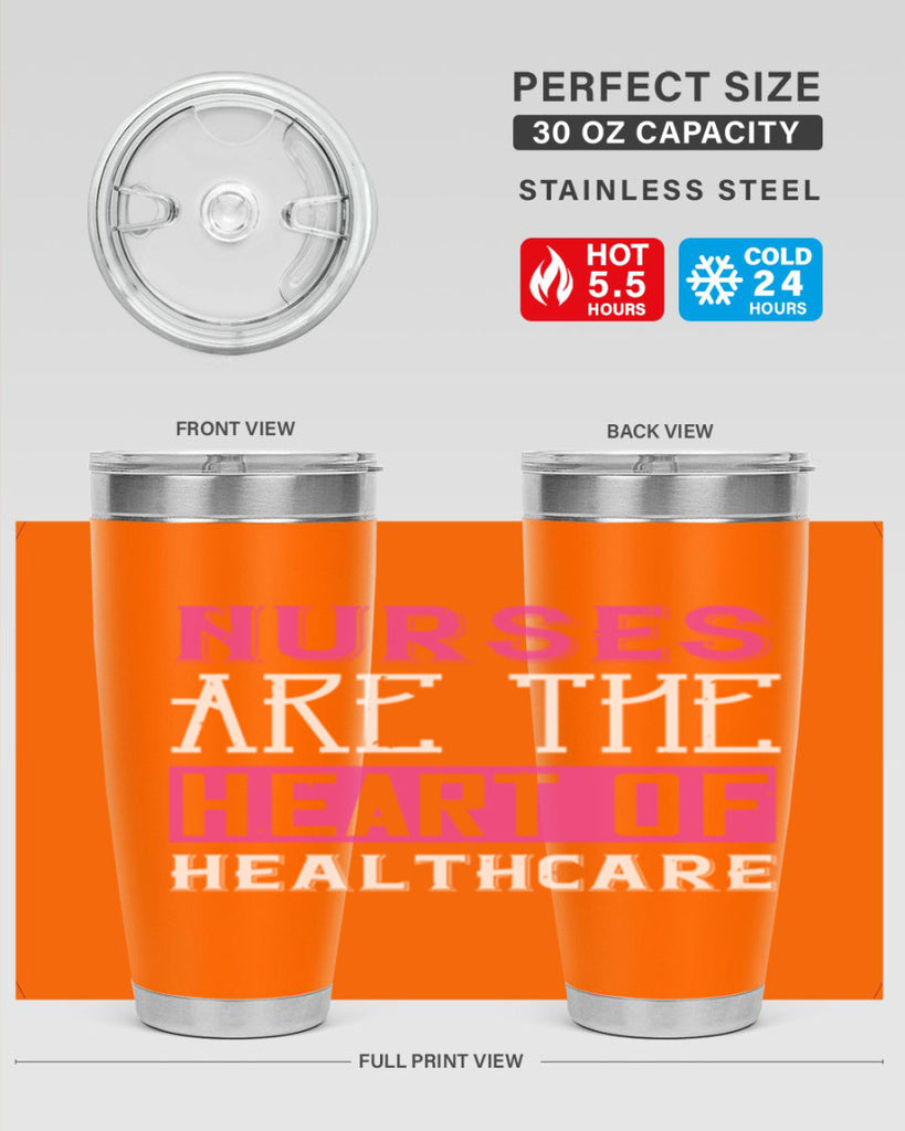 Nurses are the heart of healthcare Style 411#- nurse- tumbler