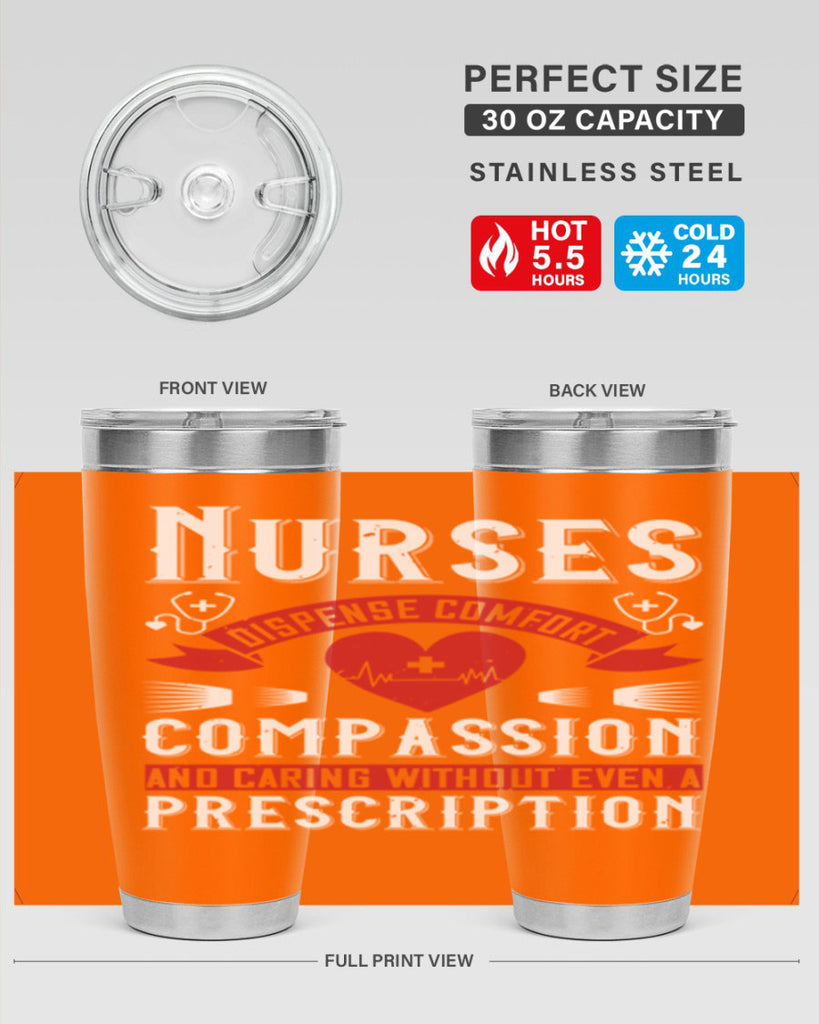 Nurses dispense comfort compassion and caring without even a prescription Style 280#- nurse- tumbler