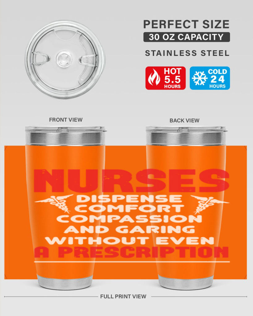 Nurses dispense comfort compassion and garing without even a prescription Style 271#- nurse- tumbler
