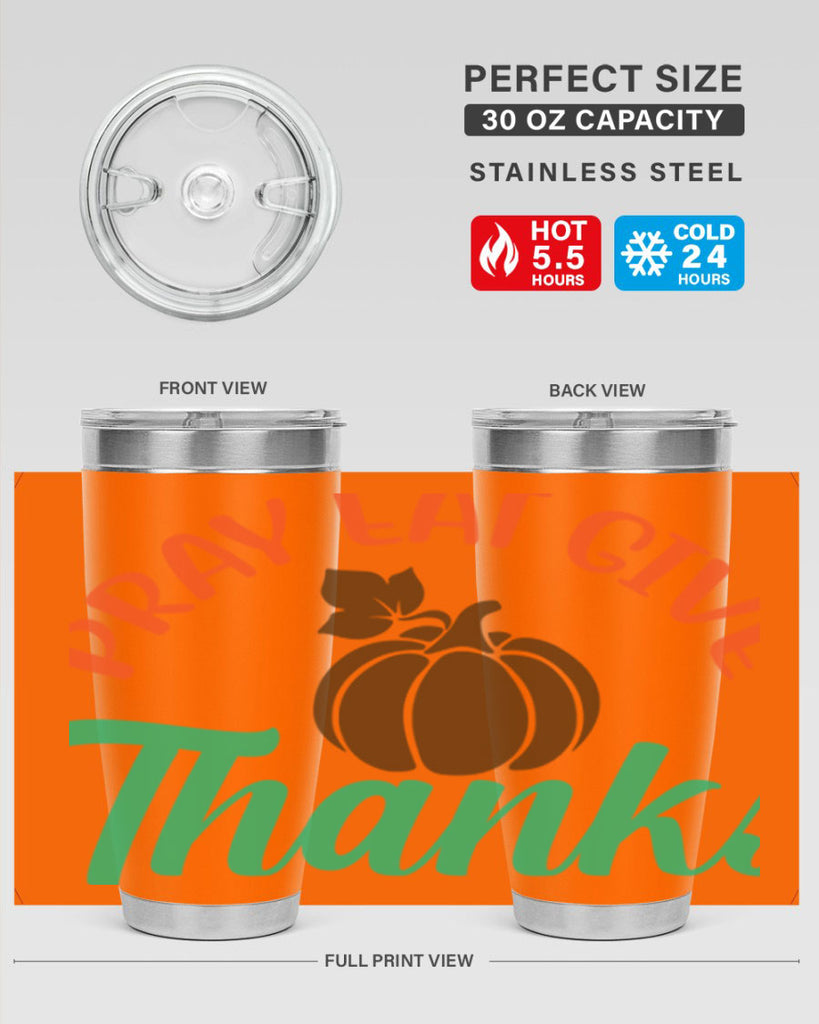 Pray Eat Give Thanks 519#- fall- Tumbler
