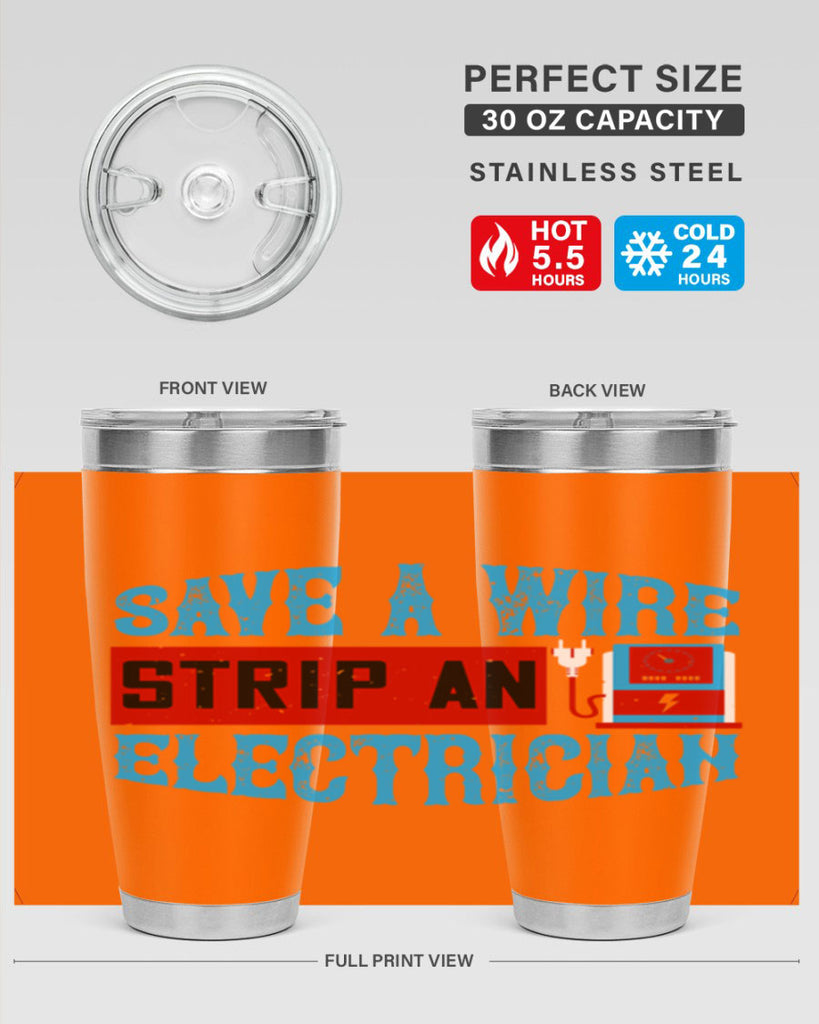 Save a wire strip an electrician Style 13#- electrician- tumbler