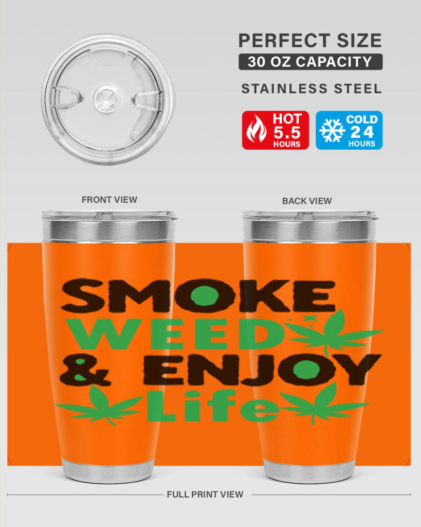 Smoke Weed Enjoy Life 235#- marijuana- Tumbler