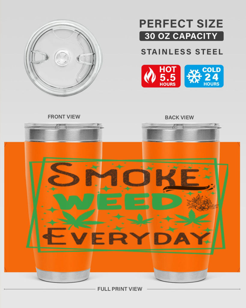 Smoke Weed Everyday 237#- marijuana- Tumbler