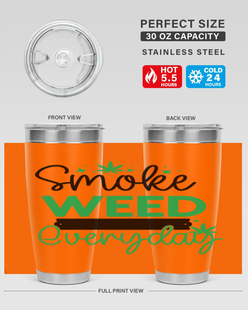 Smoke Weed Everyday 238#- marijuana- Tumbler