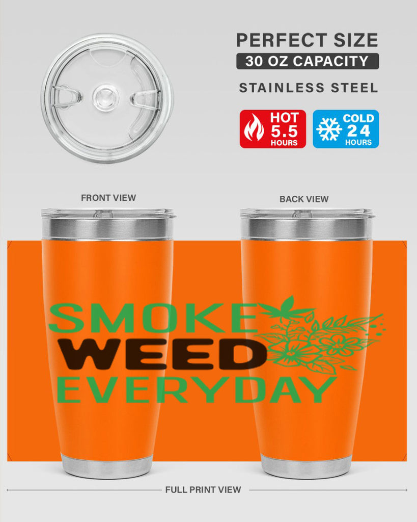 Smoke Weed Everyday 246#- marijuana- Tumbler