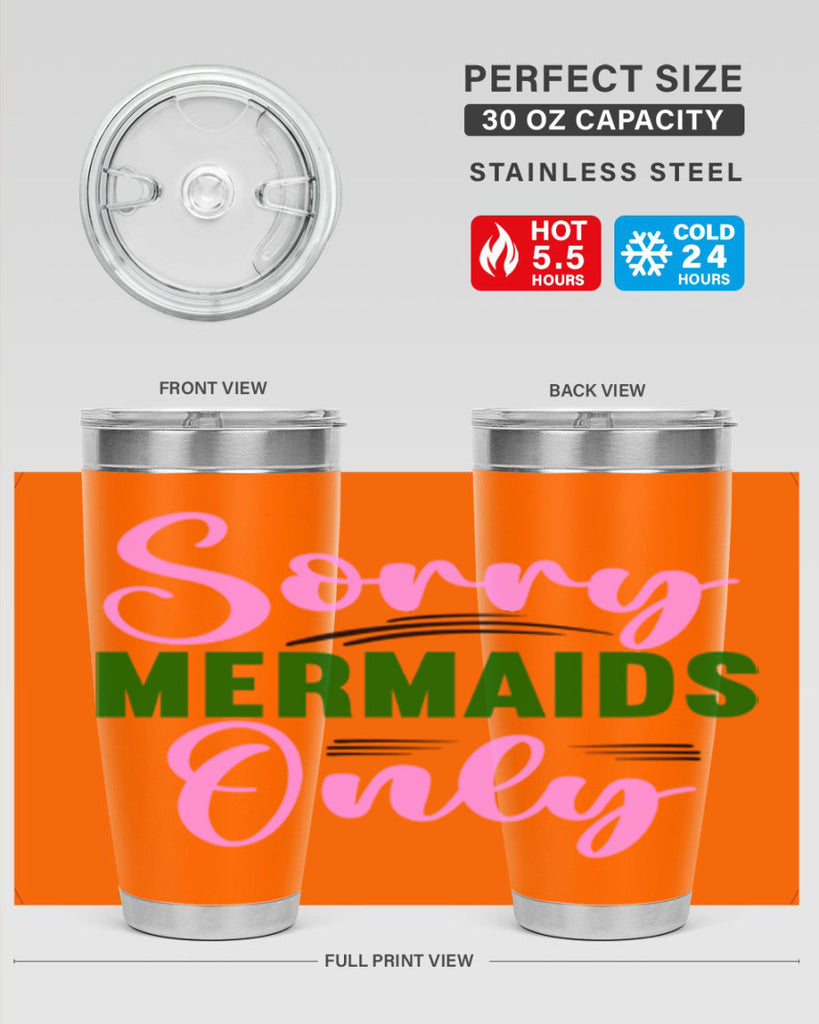 Sorry Mermaids Only 605#- mermaid- Tumbler