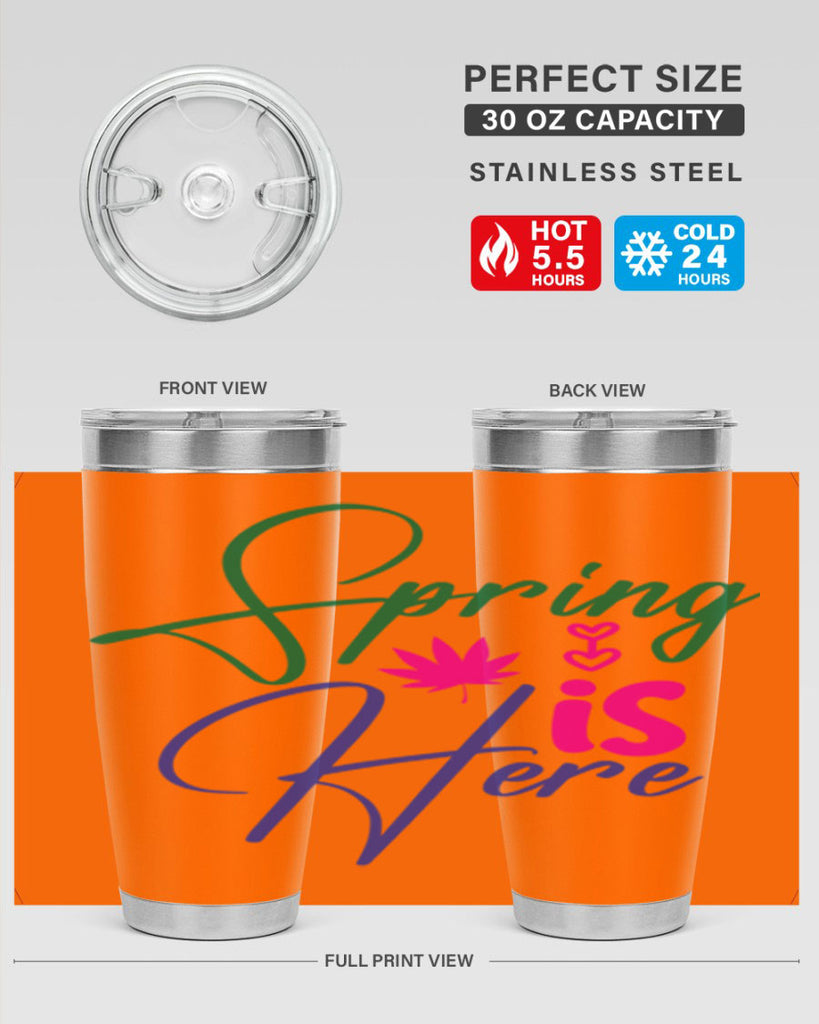 Spring Is Here 449#- spring- Tumbler