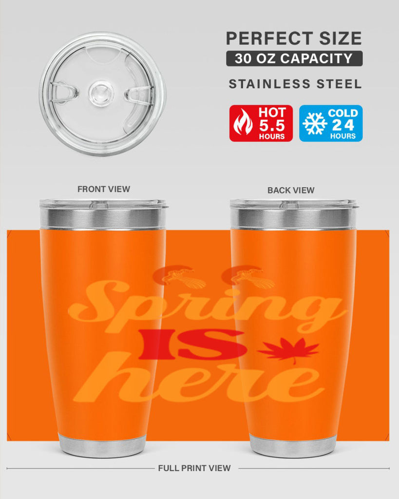 Spring is here 453#- spring- Tumbler