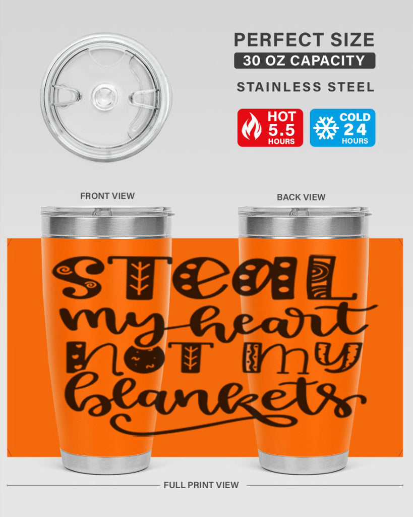 Steal My Heart Not My Blankets 577#- fall- Tumbler