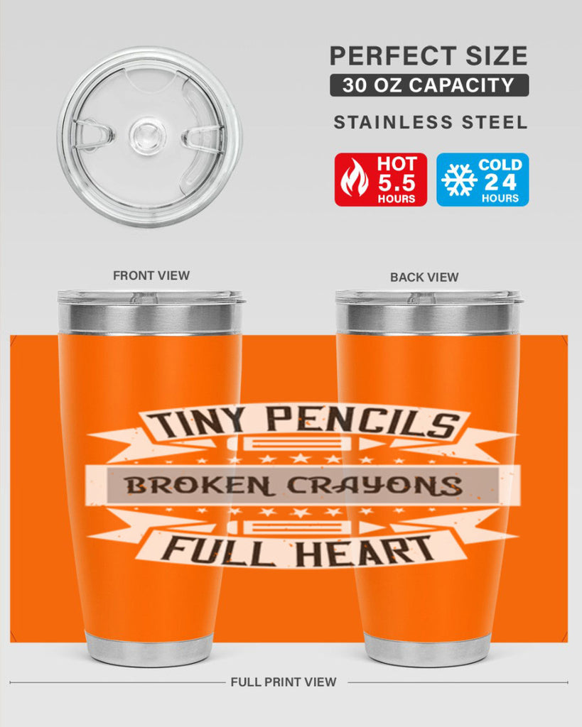 Tiny pencils broken crayons full heart Style 3#- teacher- tumbler