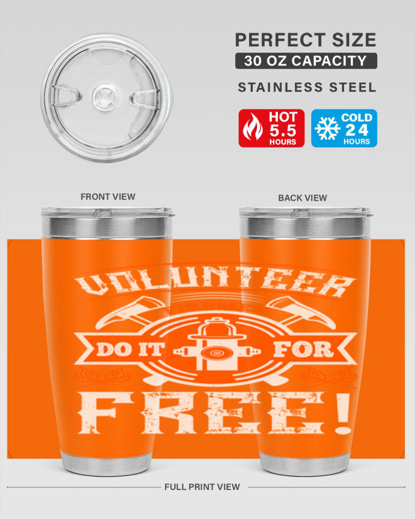 Volunteer firemen do it for free Style 14#- fire fighter- tumbler