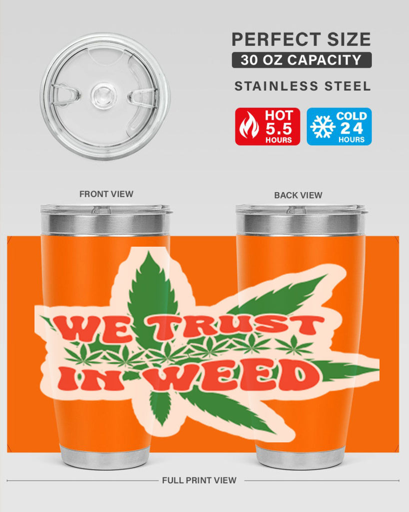 We Trust In Weed 278#- marijuana- Tumbler