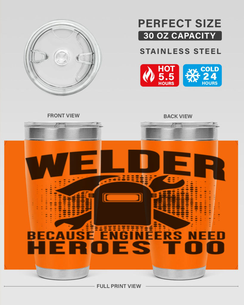 Welder because Style 6#- welder- tumbler