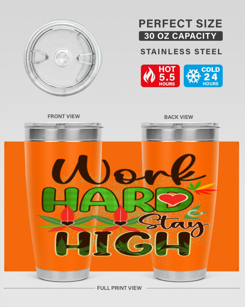 Work Hard Stay High 304#- marijuana- Tumbler