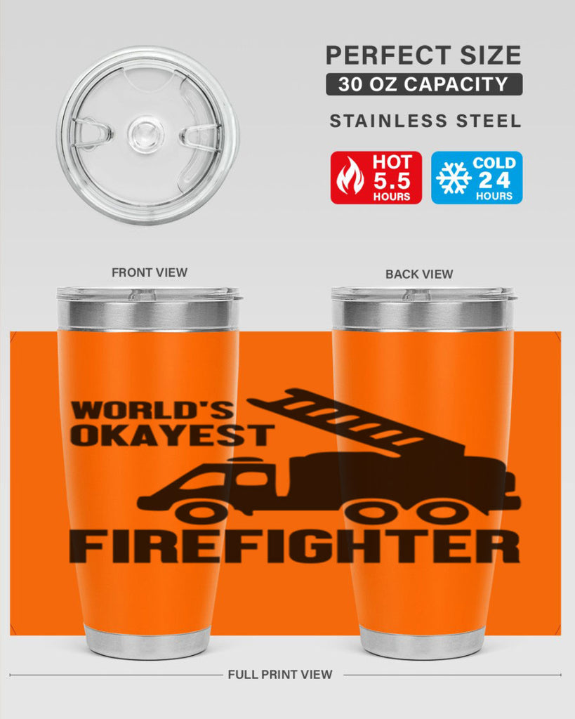 Worlds okayest Style 2#- fire fighter- tumbler