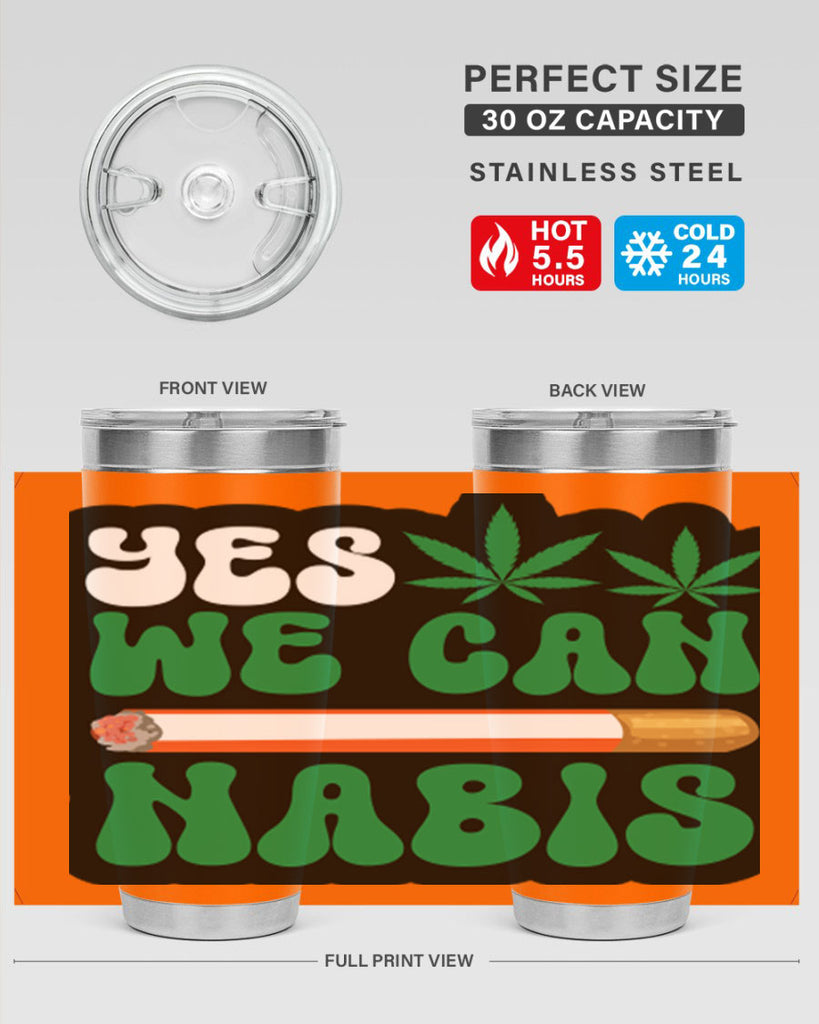 Yes we can nabis 308#- marijuana- Tumbler