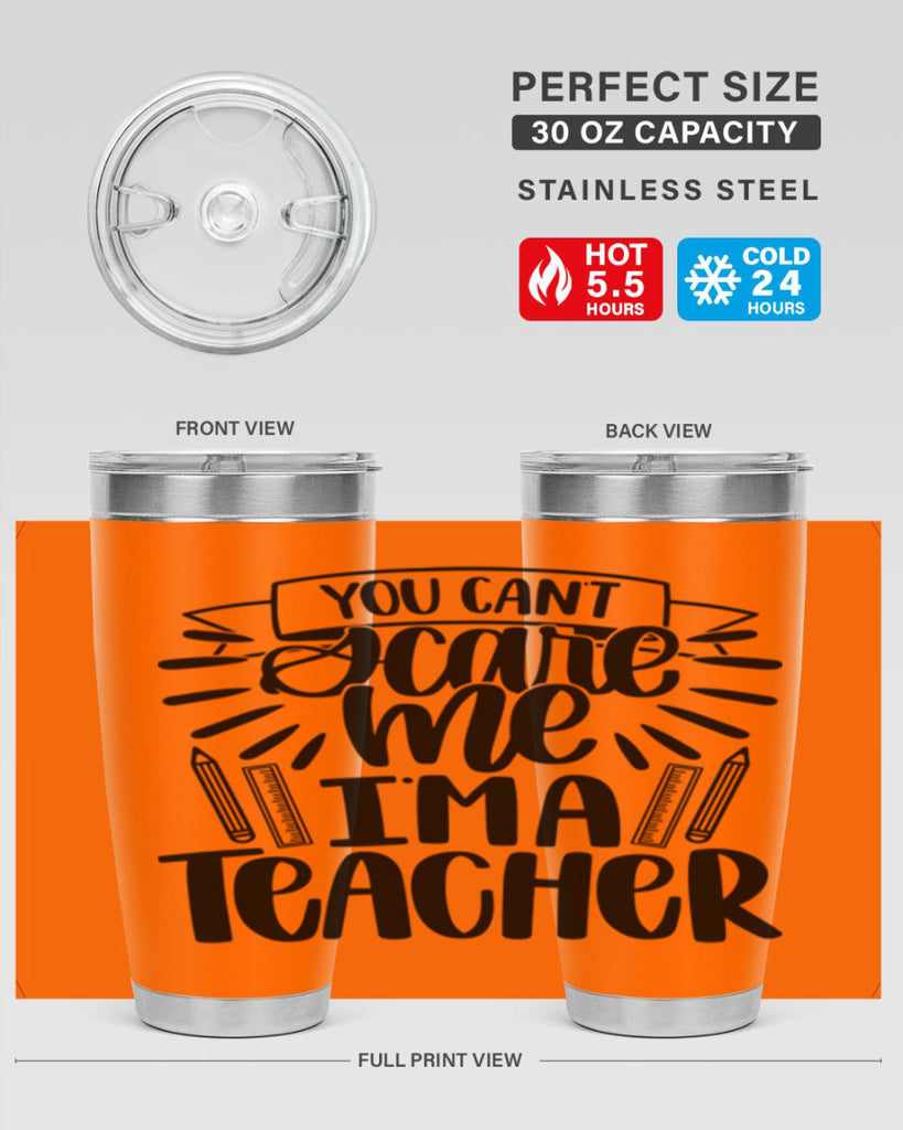 You Cant Scare Me Im Style 26#- teacher- tumbler