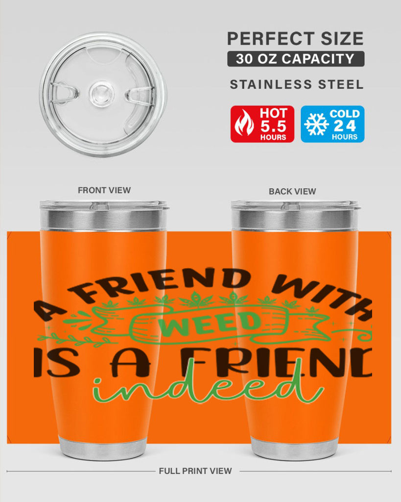 a friend with weed is a friend indeed 6#- marijuana- Tumbler