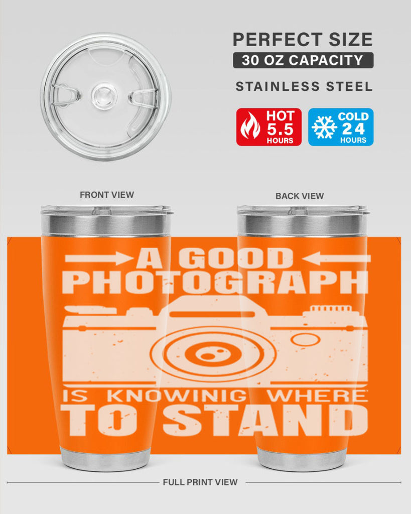 a good photograph is knowing where to stand 50#- photography- Tumbler