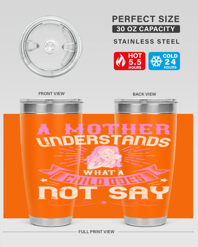 a mother understands what a child does not say 238#- mom- Tumbler